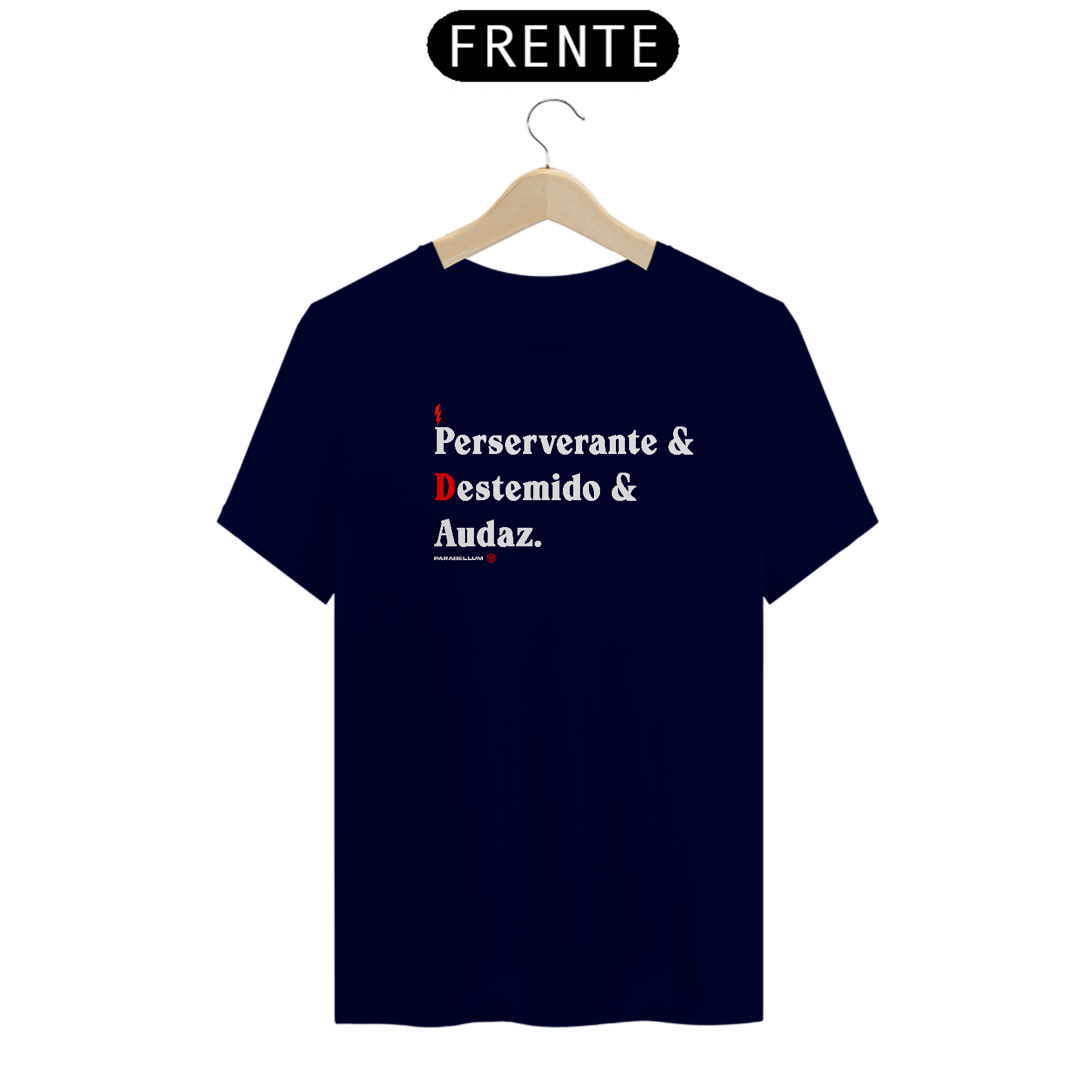 Perseverante, destemido e audaz.