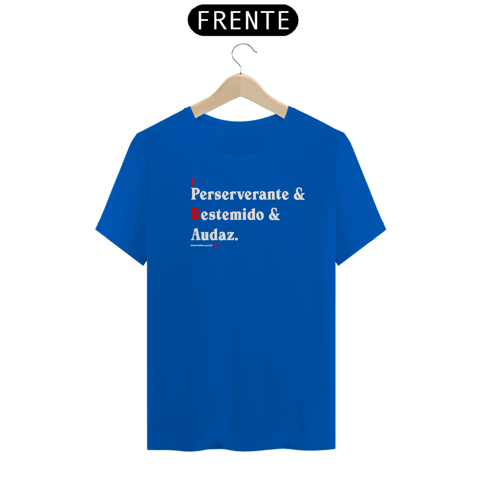 Perseverante, destemido e audaz.