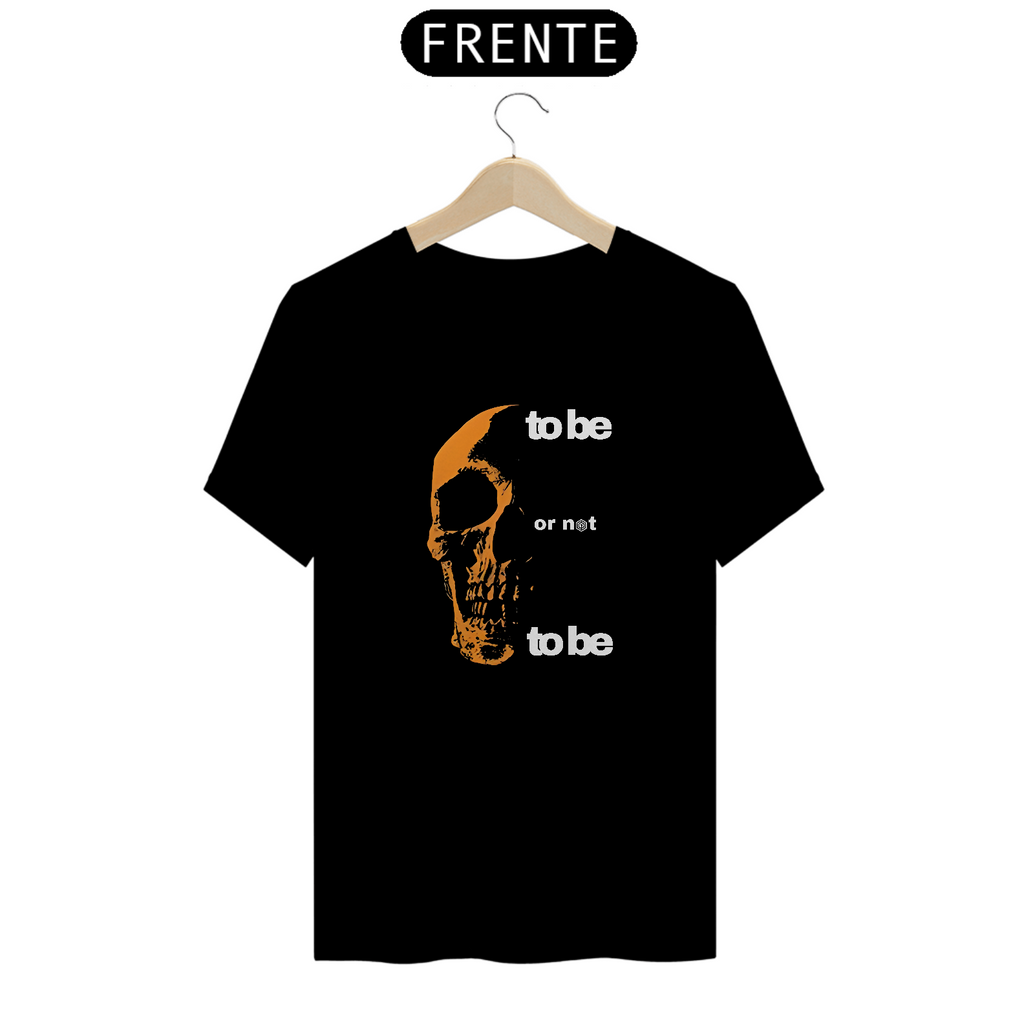 Ser ou não ser? T-shirt Prime