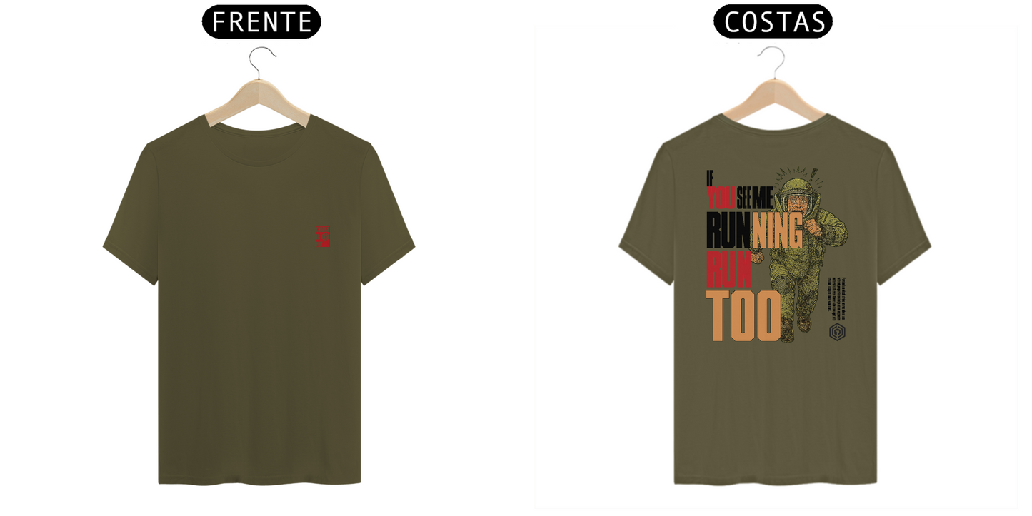 Se você me ver correndo...corra também!