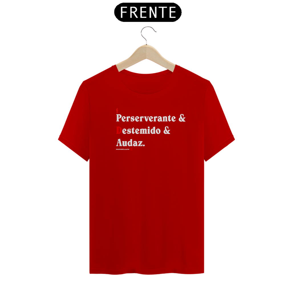 Perseverante, destemido e audaz.