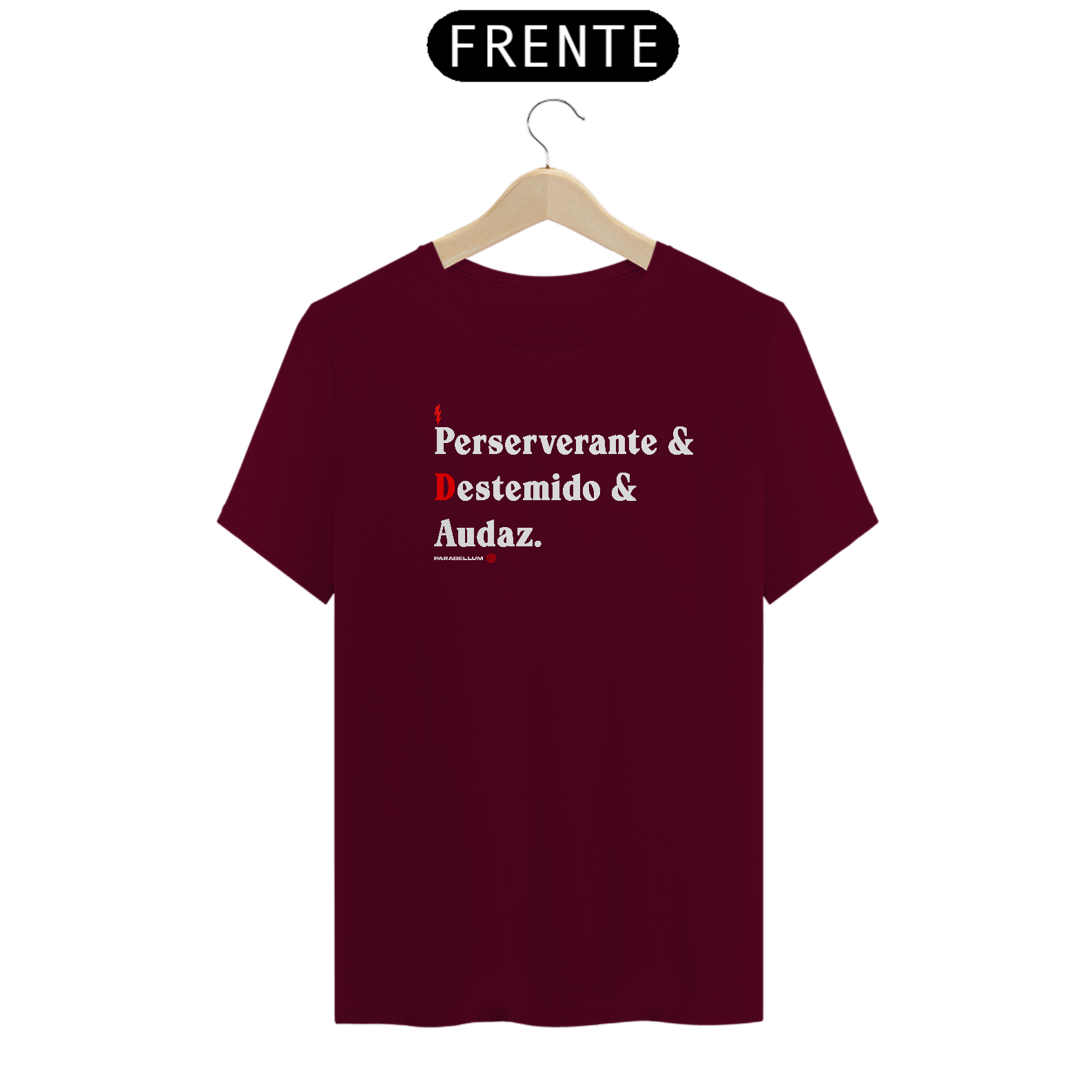 Perseverante, destemido e audaz.
