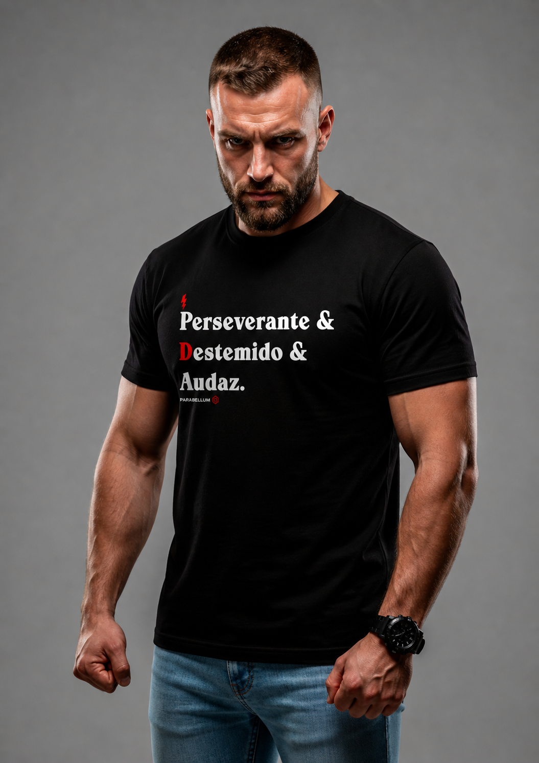 Perseverante, destemido e audaz.