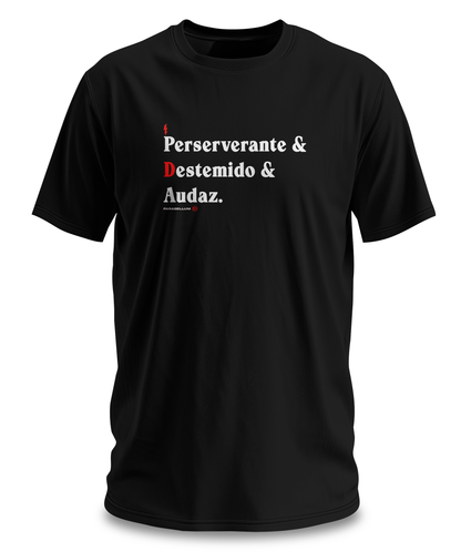 Perseverante, destemido e audaz.